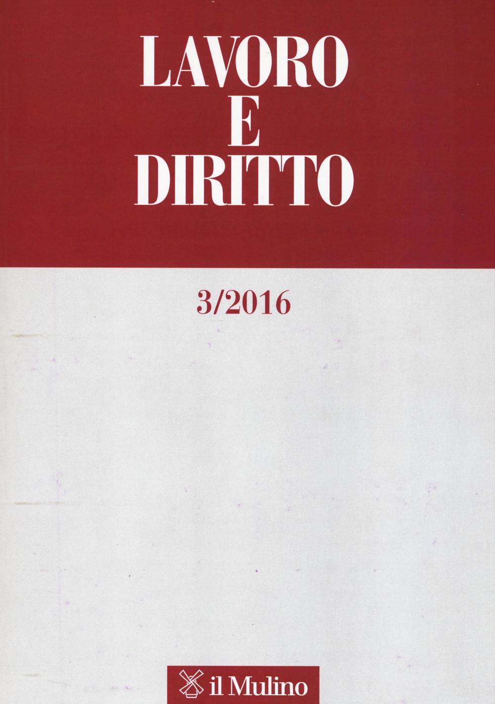 Lavoro e diritto (2016). Vol. 3
