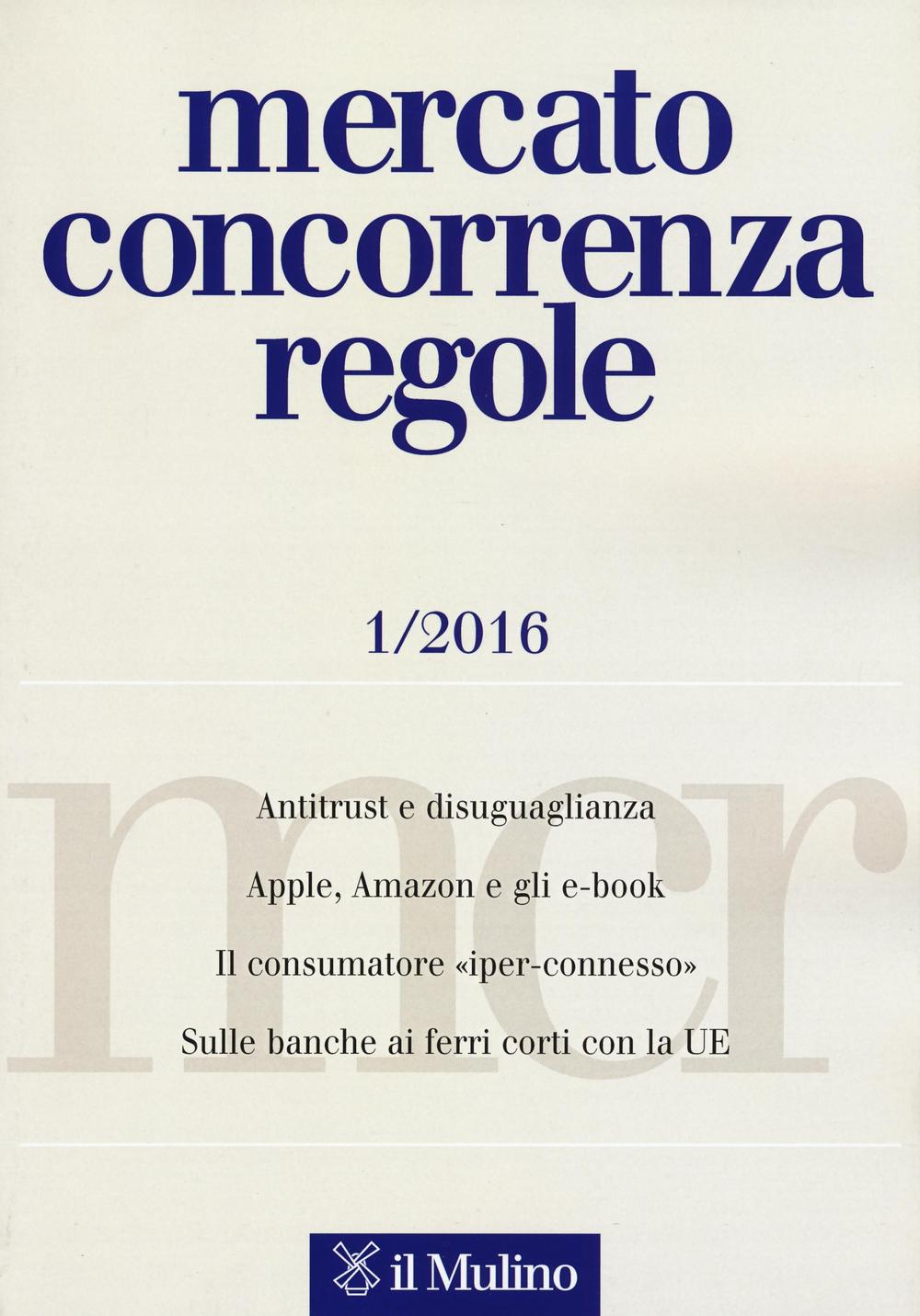 Mercato concorrenza regole (2016). Vol. 1