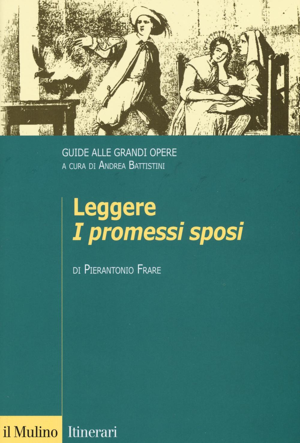 Leggere «I promessi sposi». Guide alle grandi opere