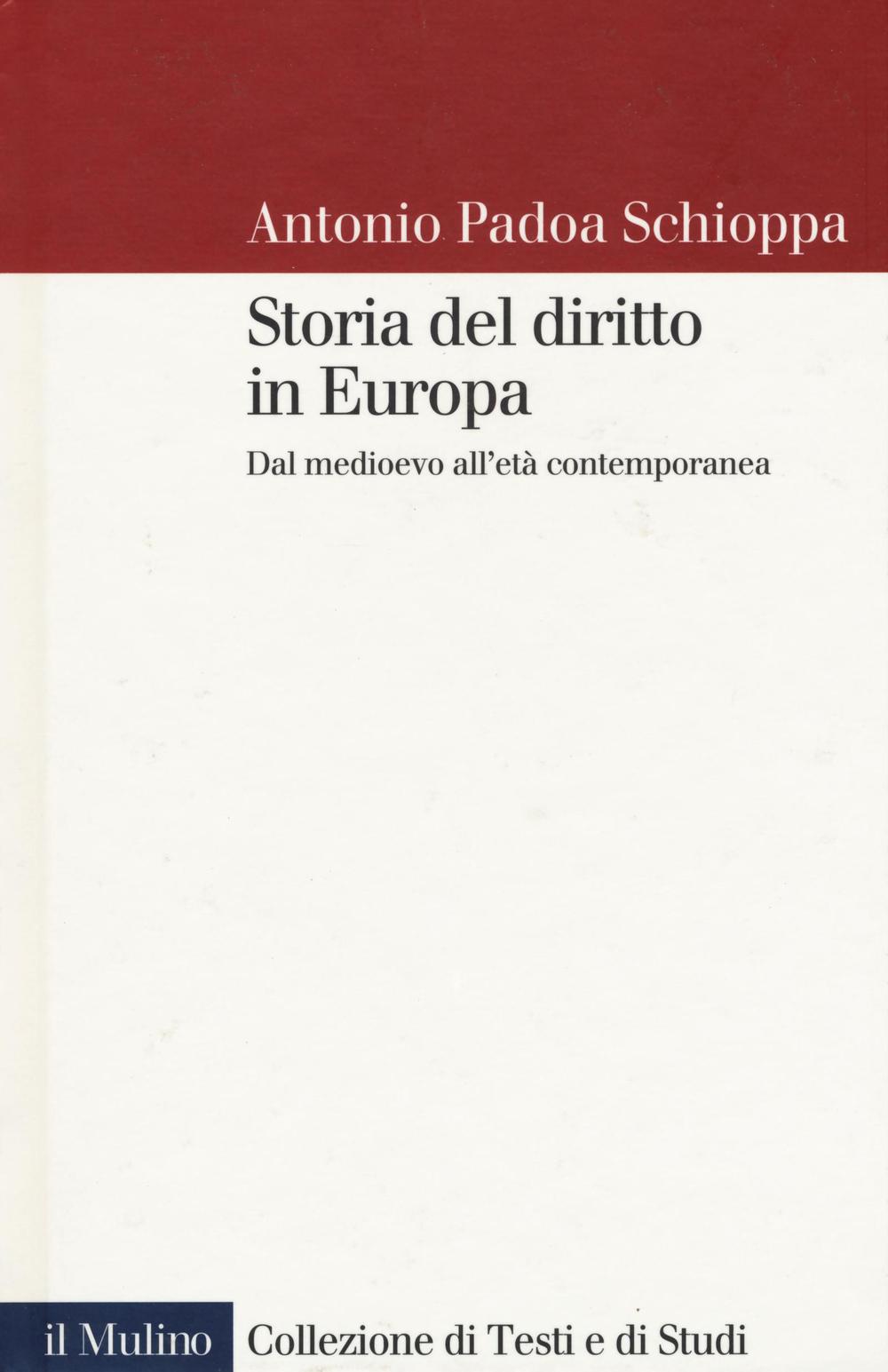 Storia del diritto in Europa. Dal Medioevo all'età contemporanea