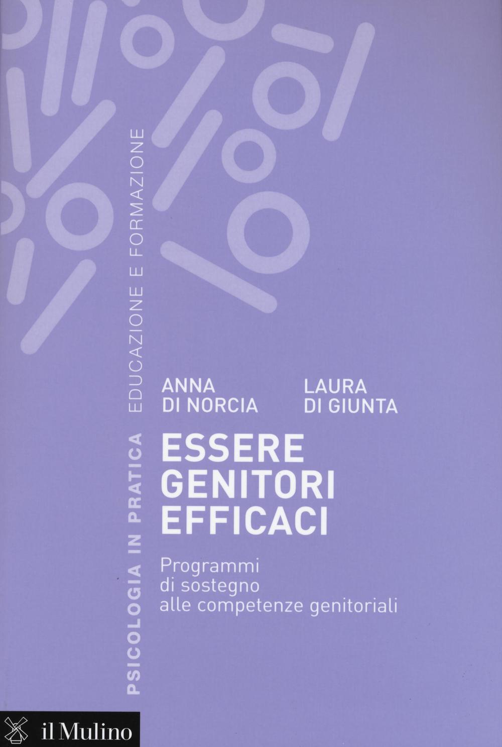 Essere genitori efficaci. Programmi di sostegno alle competenze genitoriali