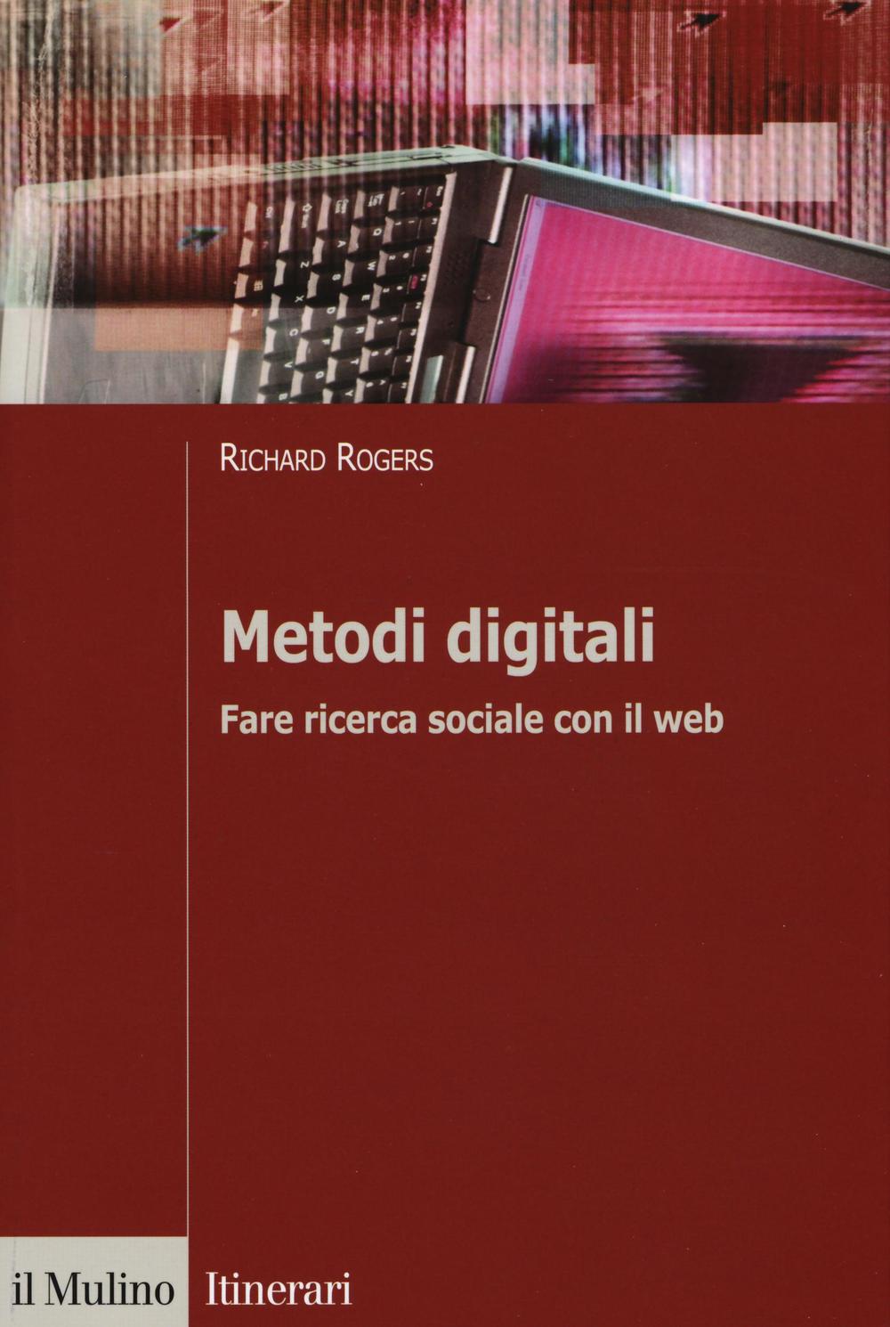 Metodi digitali. Fare ricerca sociale con il web