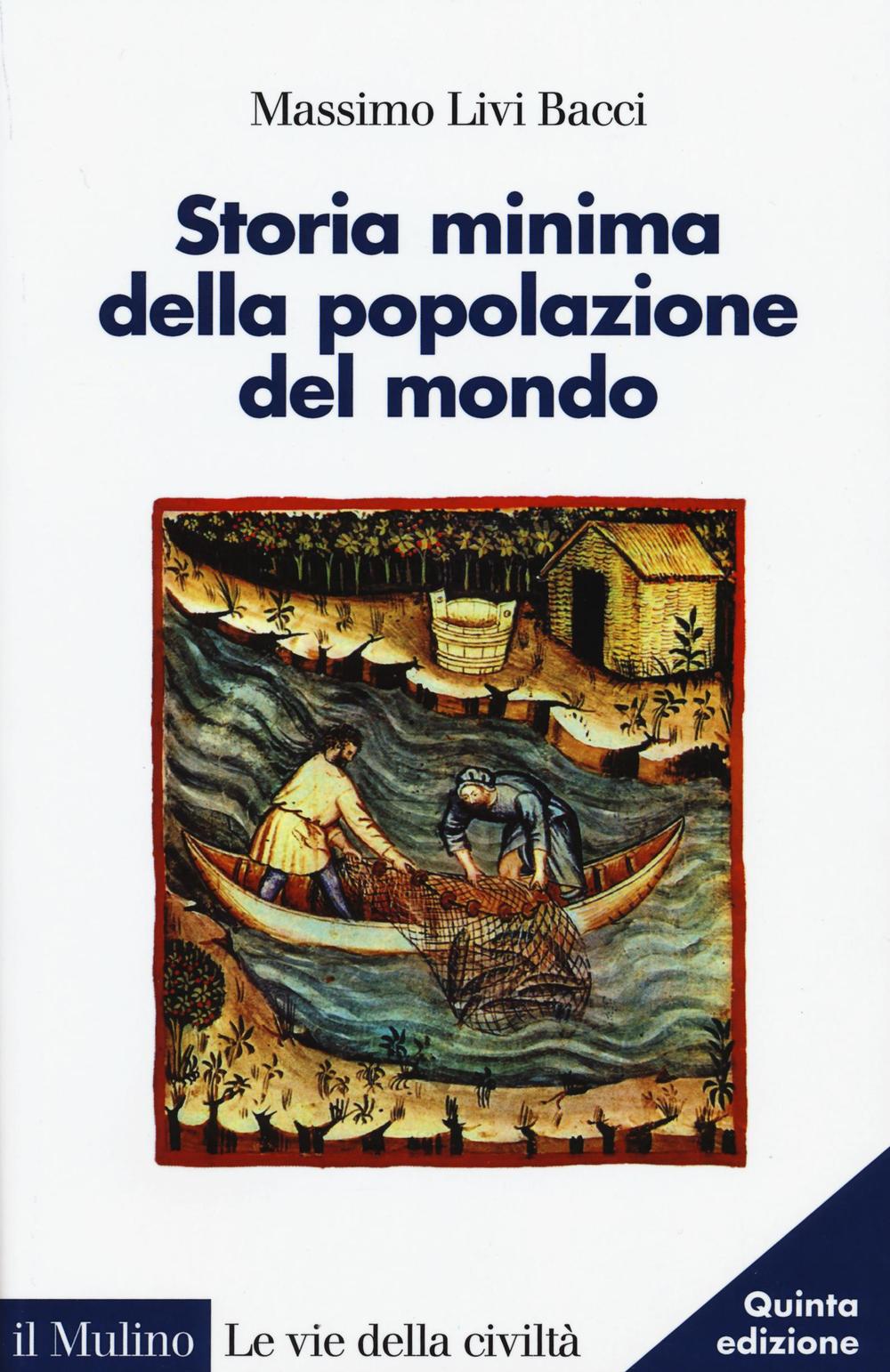 Storia minima della popolazione del mondo. E uno sguardo al futuro