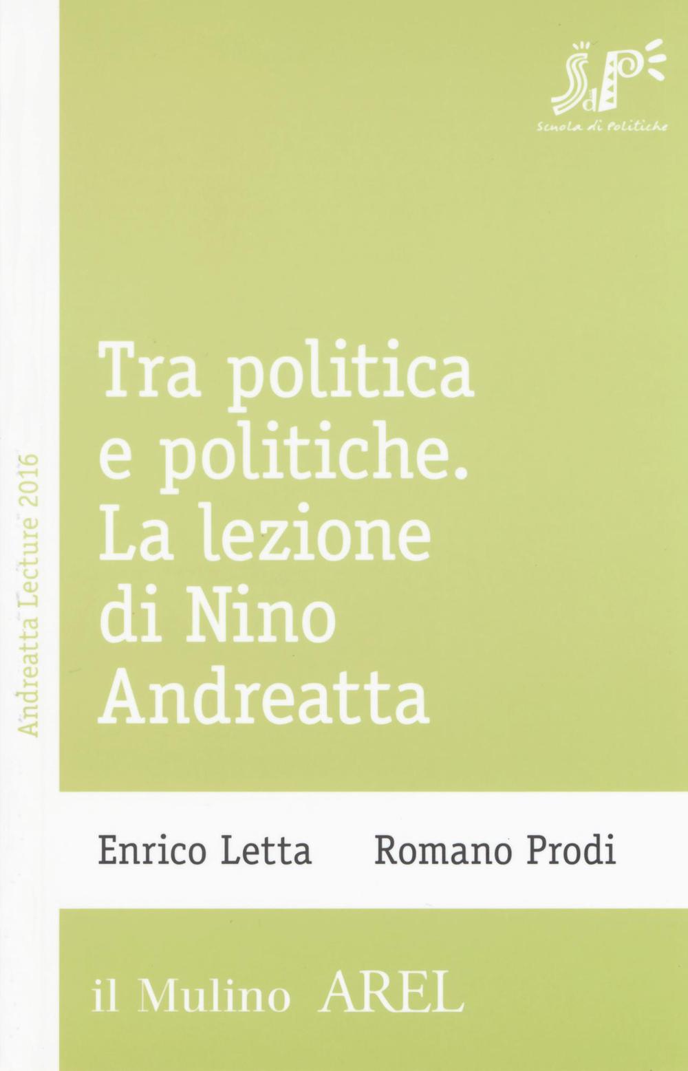 Tra politica e politiche. La lezione di Nino Andreatta