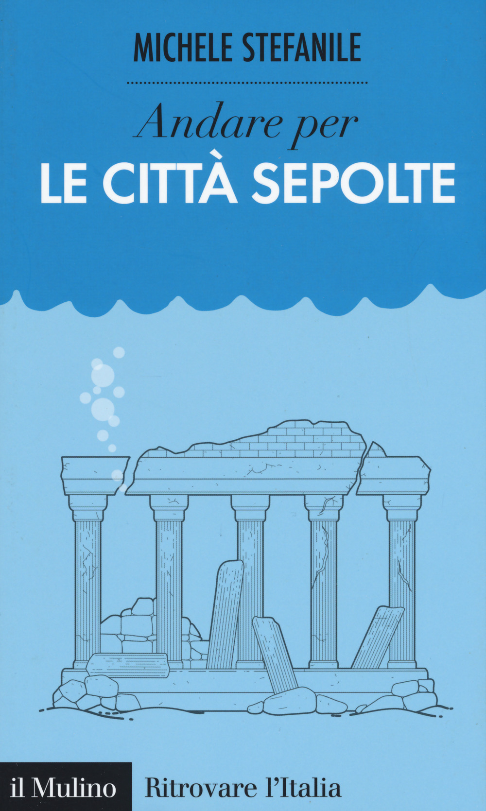 Andare per le città sepolte