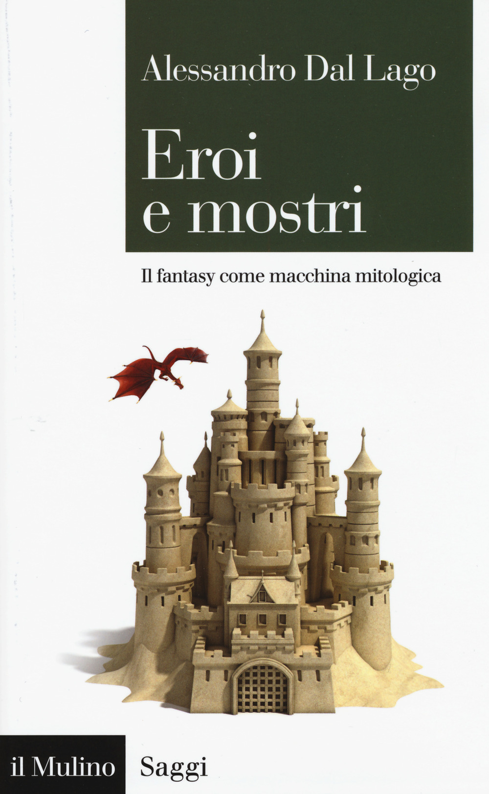 Eroi e mostri. Il fantasy come macchina mitologica