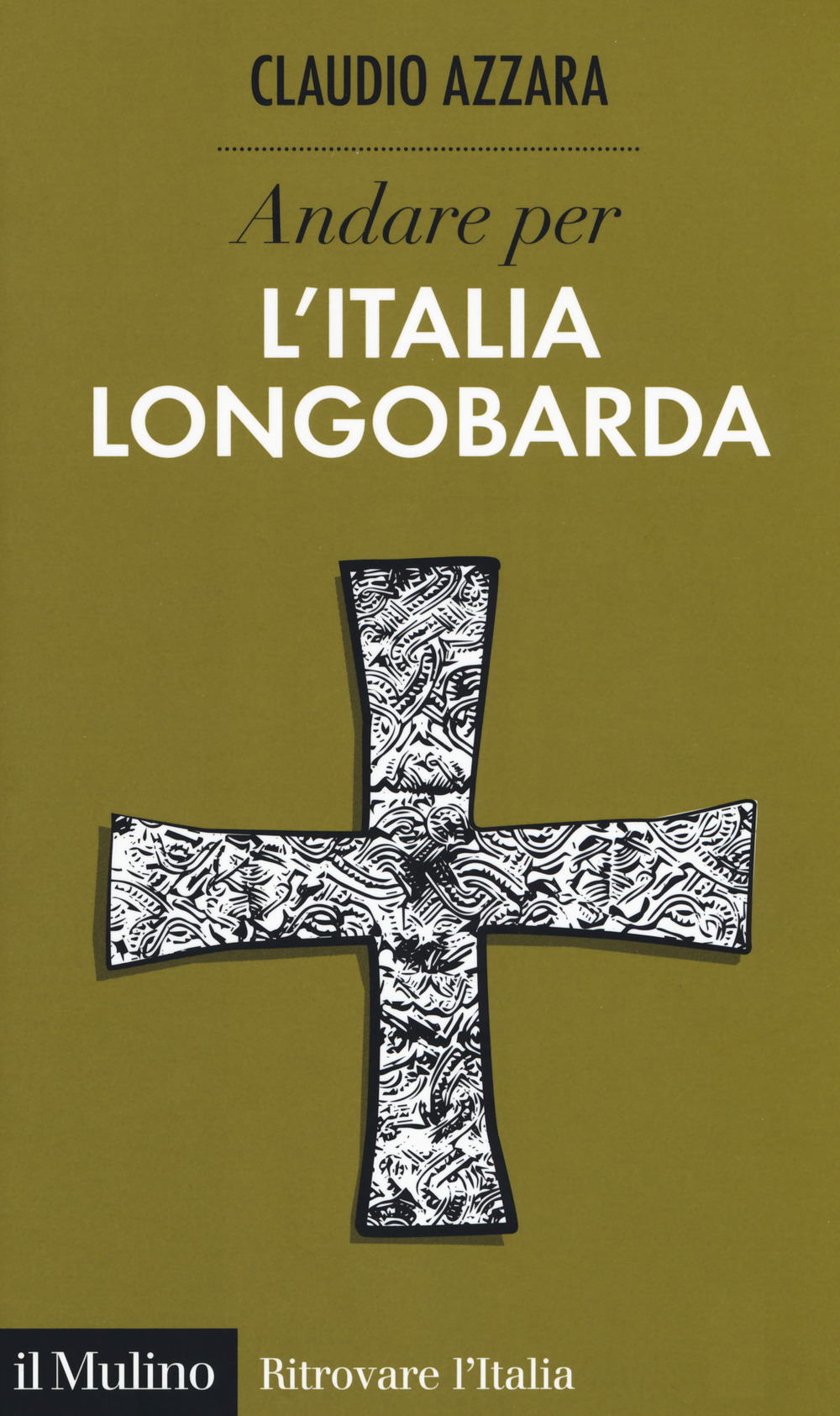 Andare per l'Italia longobarda