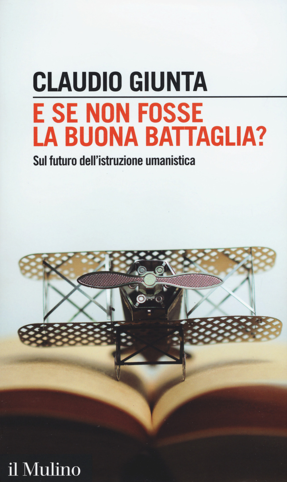 E se non fosse la buona battaglia? Sul futuro dell'istruzione umanistica