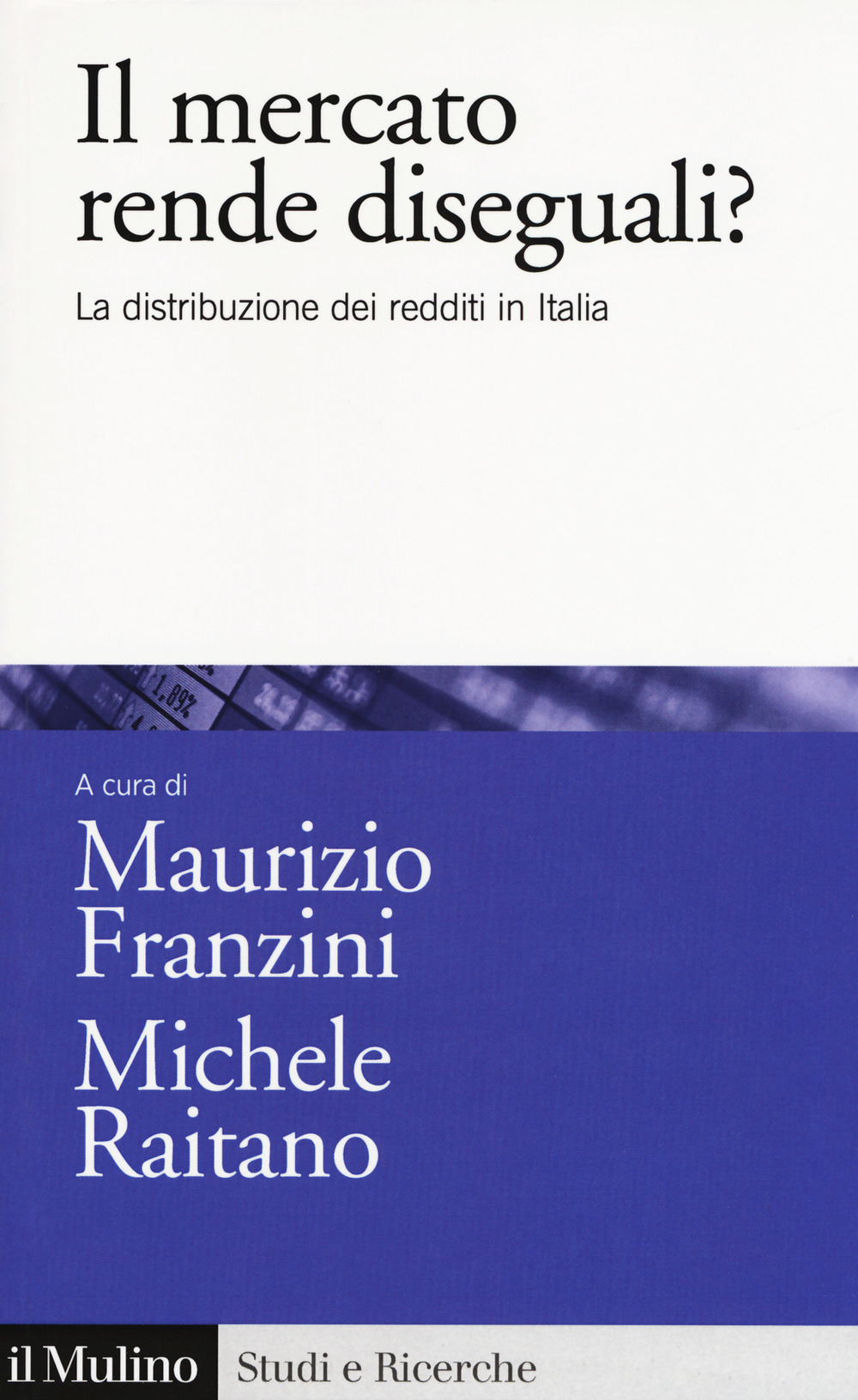 Il mercato rende diseguali? La distribuzione dei redditi in Italia