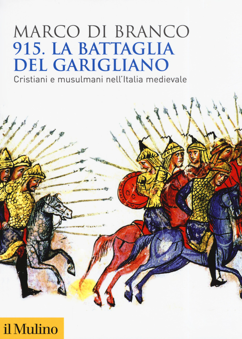 915. La battaglia del Garigliano. Cristiani e musulmani nell'Italia medievale