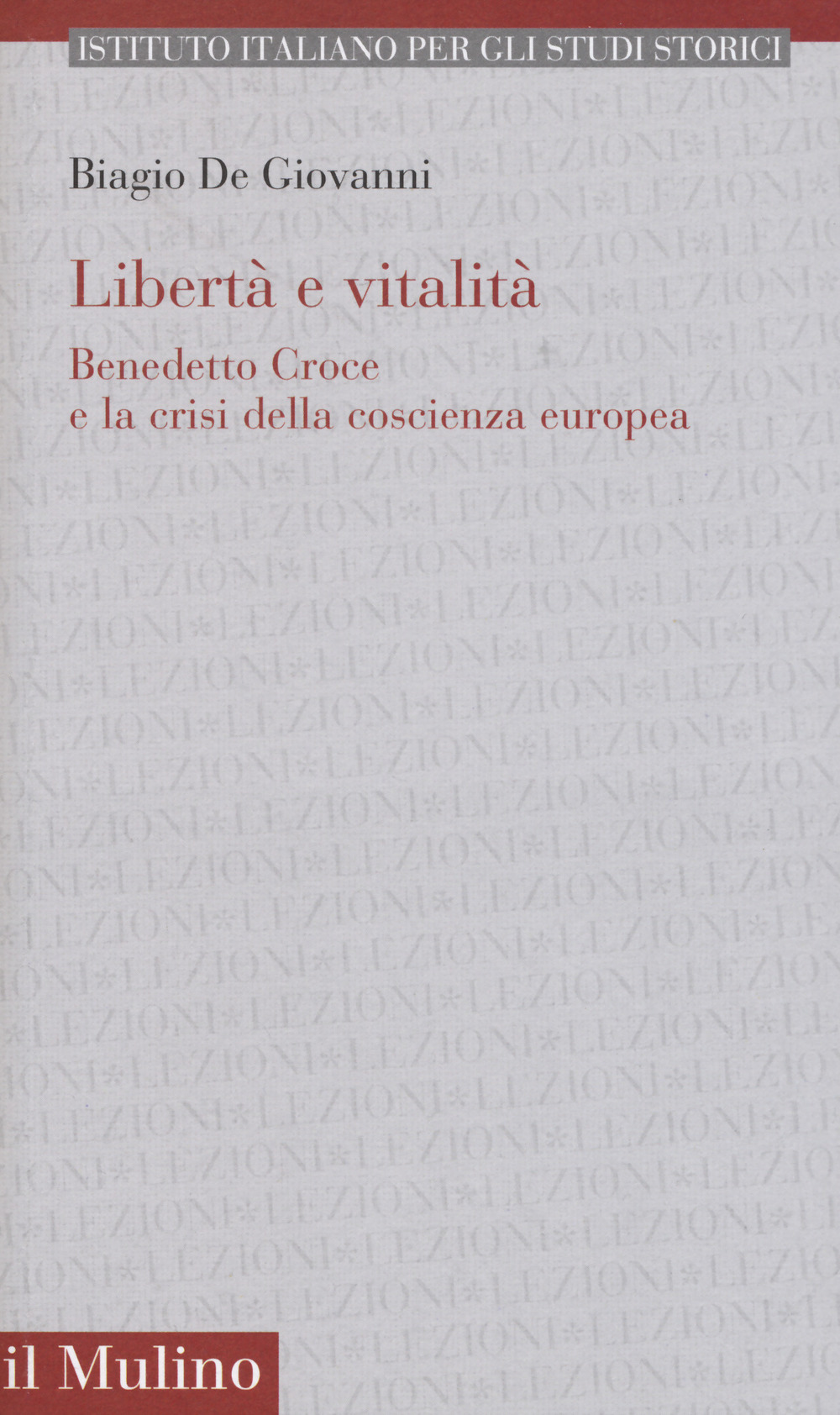 Libertà e vitalità. Benedetto Croce e la crisi coscienza europea