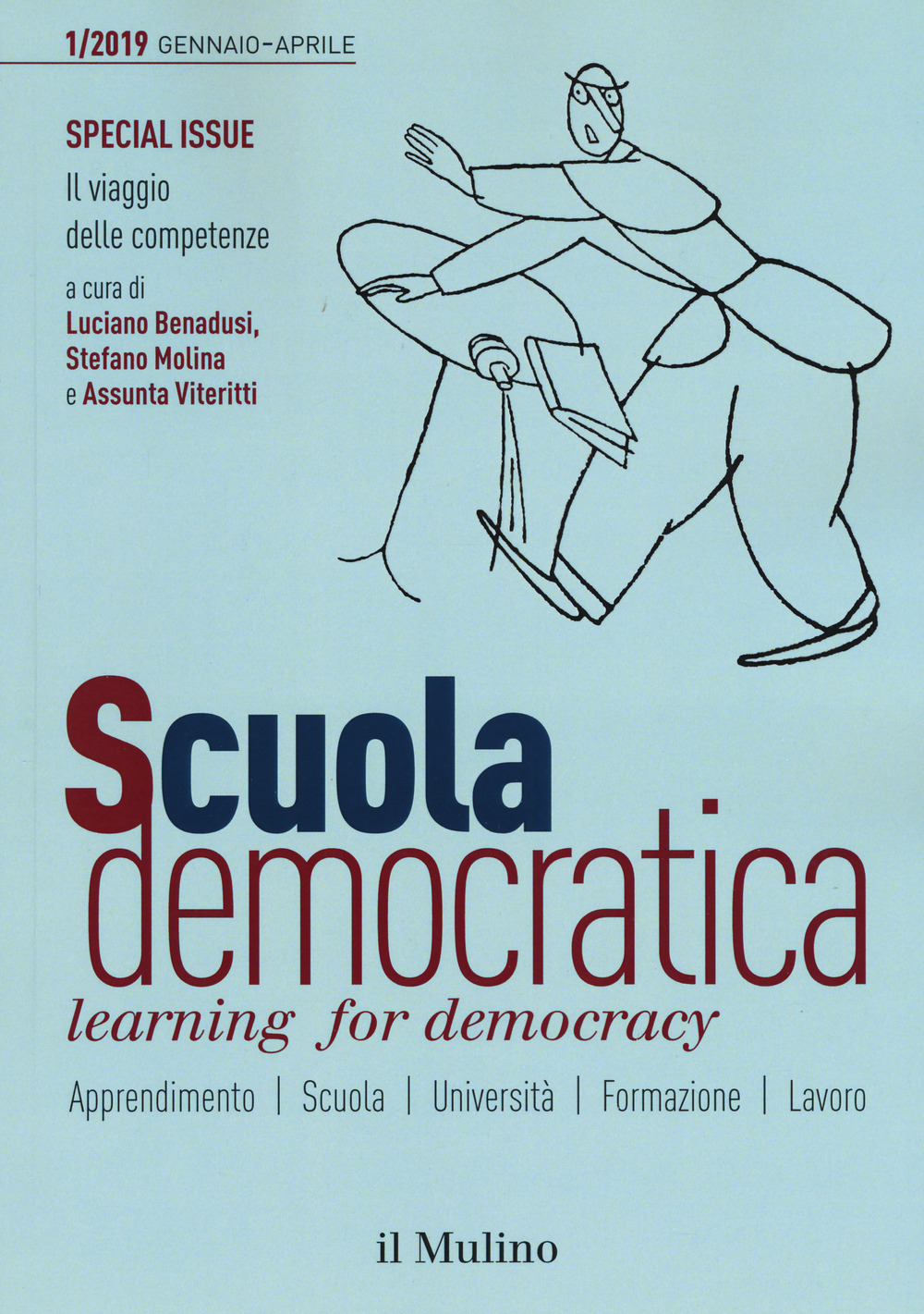 Scuola democratica. Learning for democracy (2019). Vol. 1: Special issue. Il viaggio delle competenze