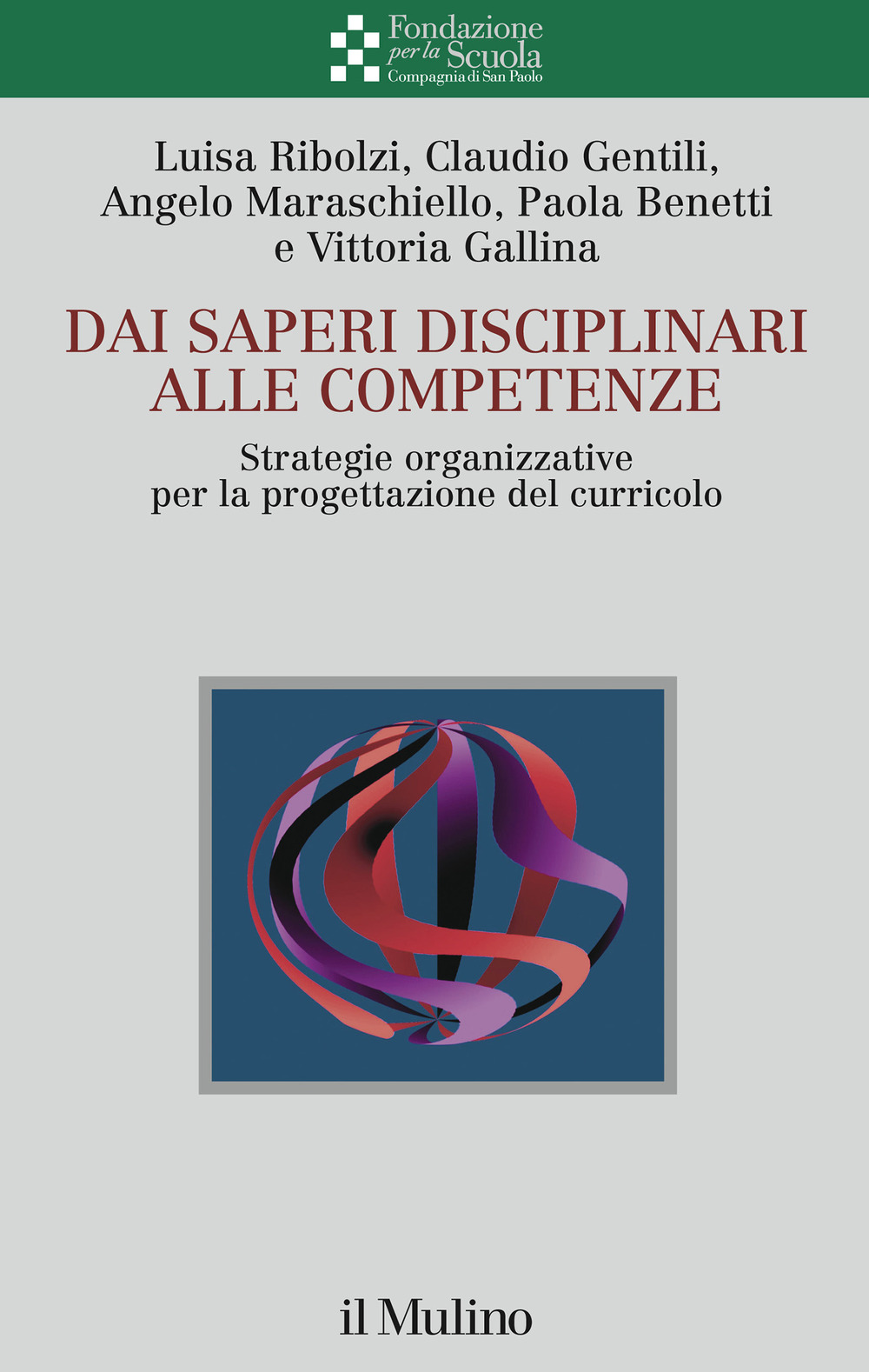 Dai saperi disciplinari alle competenze. Strategie organizzative per la progettazione del curricolo