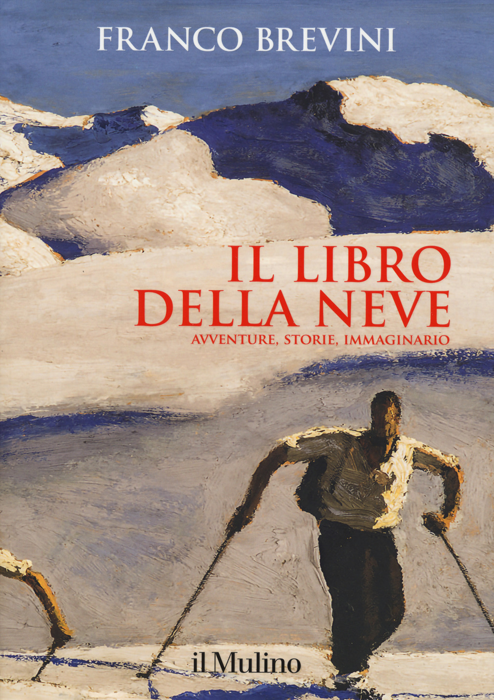 LIBRO DELLA NEVE. AVVENTURE, STORIE, IMMAGINARIO (IL) - 9788815285065