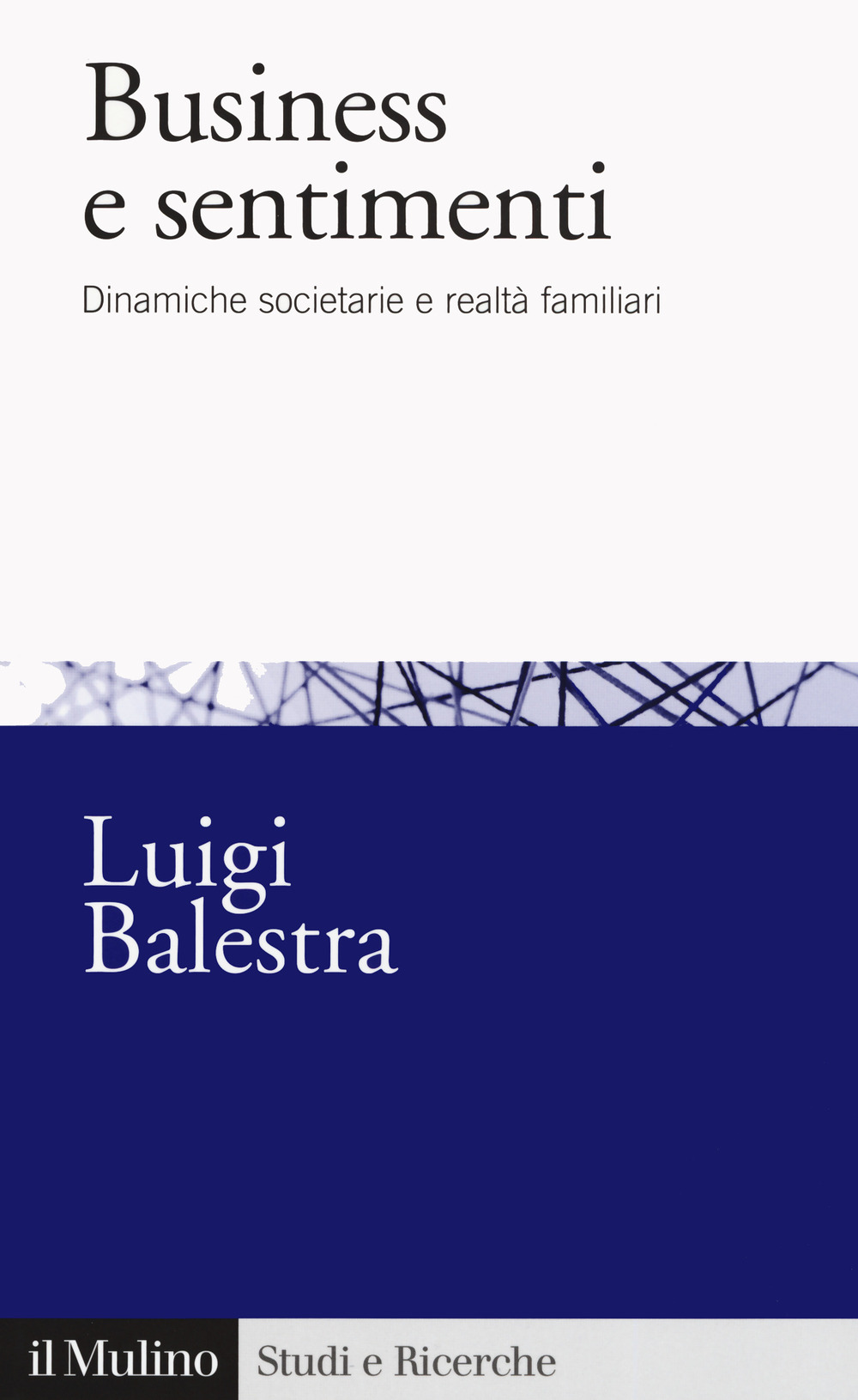 Business e sentimenti. Dinamiche societarie e realtà familiari