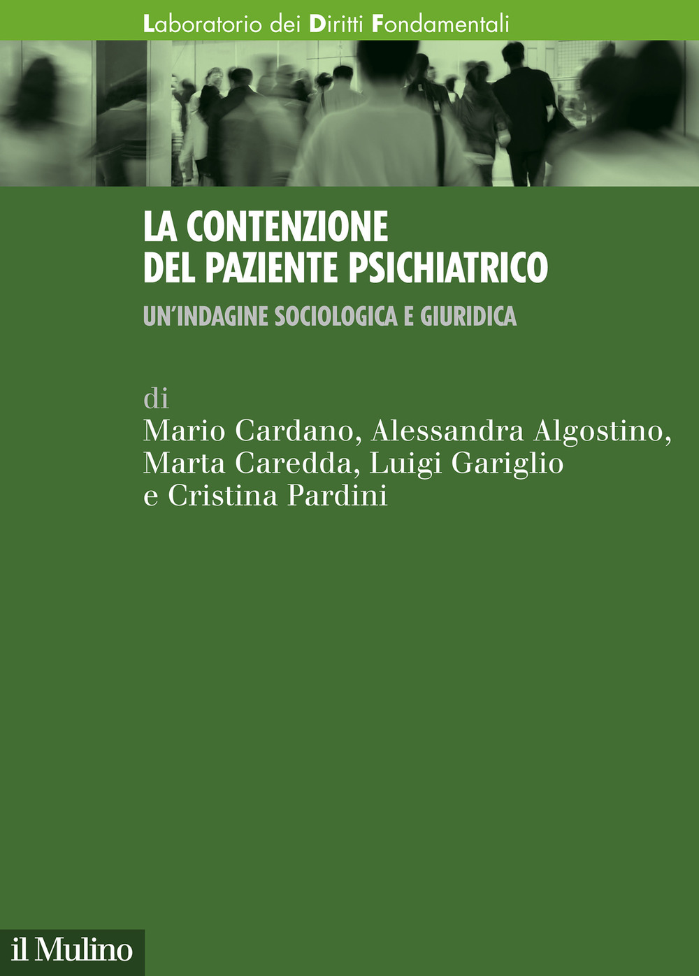 La contenzione del paziente psichiatrico. Un'indagine sociologica e giuridica