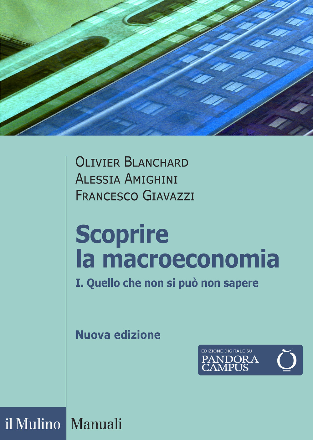 Scoprire la macroeconomia. Vol. 1: Quello che non si può non sapere