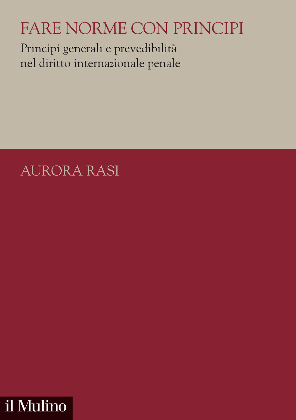 Fare norme con principi. Principi generali e prevedibilità nel diritto internazionale penale