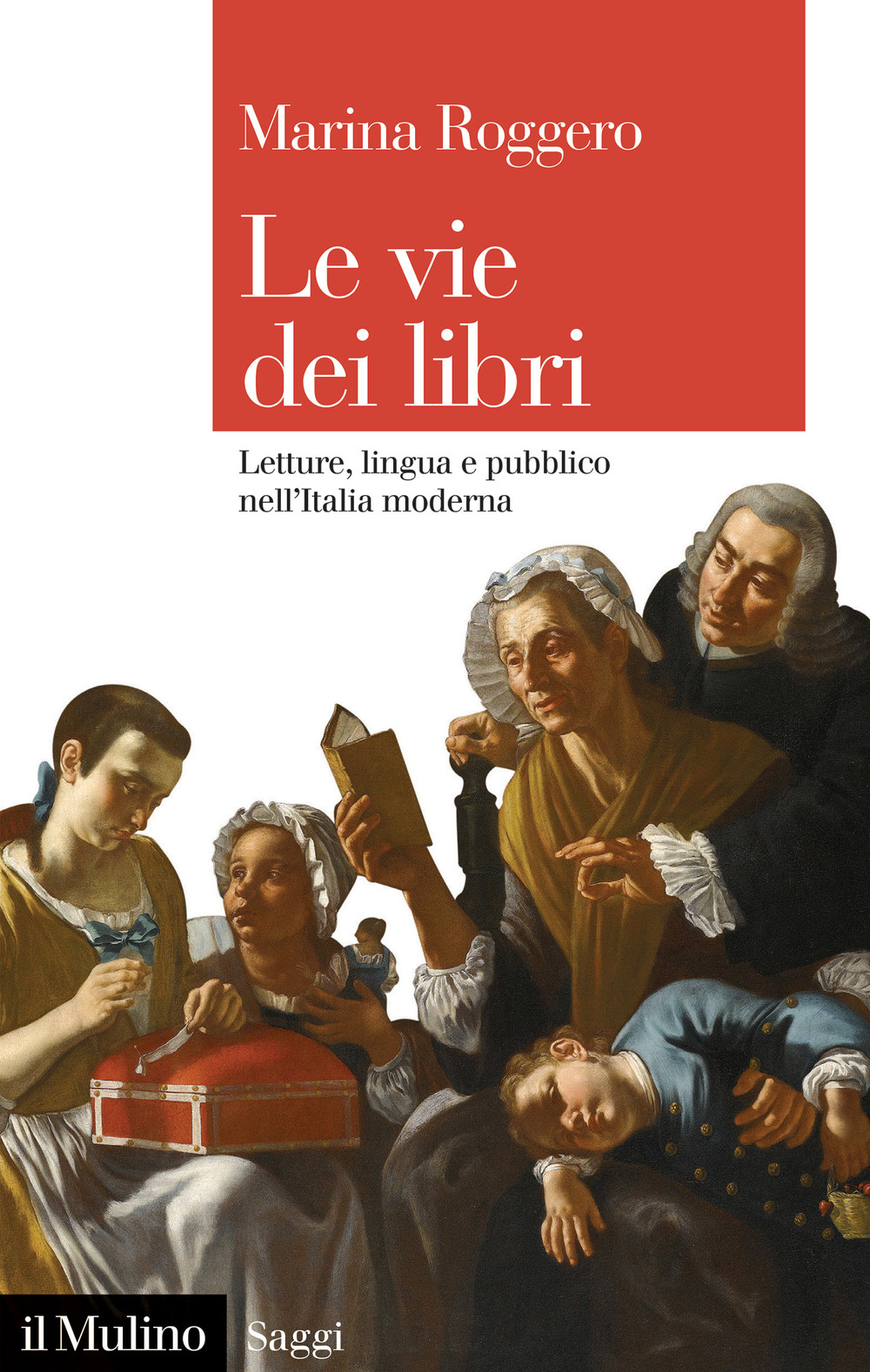 Le vie dei libri. Letture, lingua e pubblico nell'Italia moderna