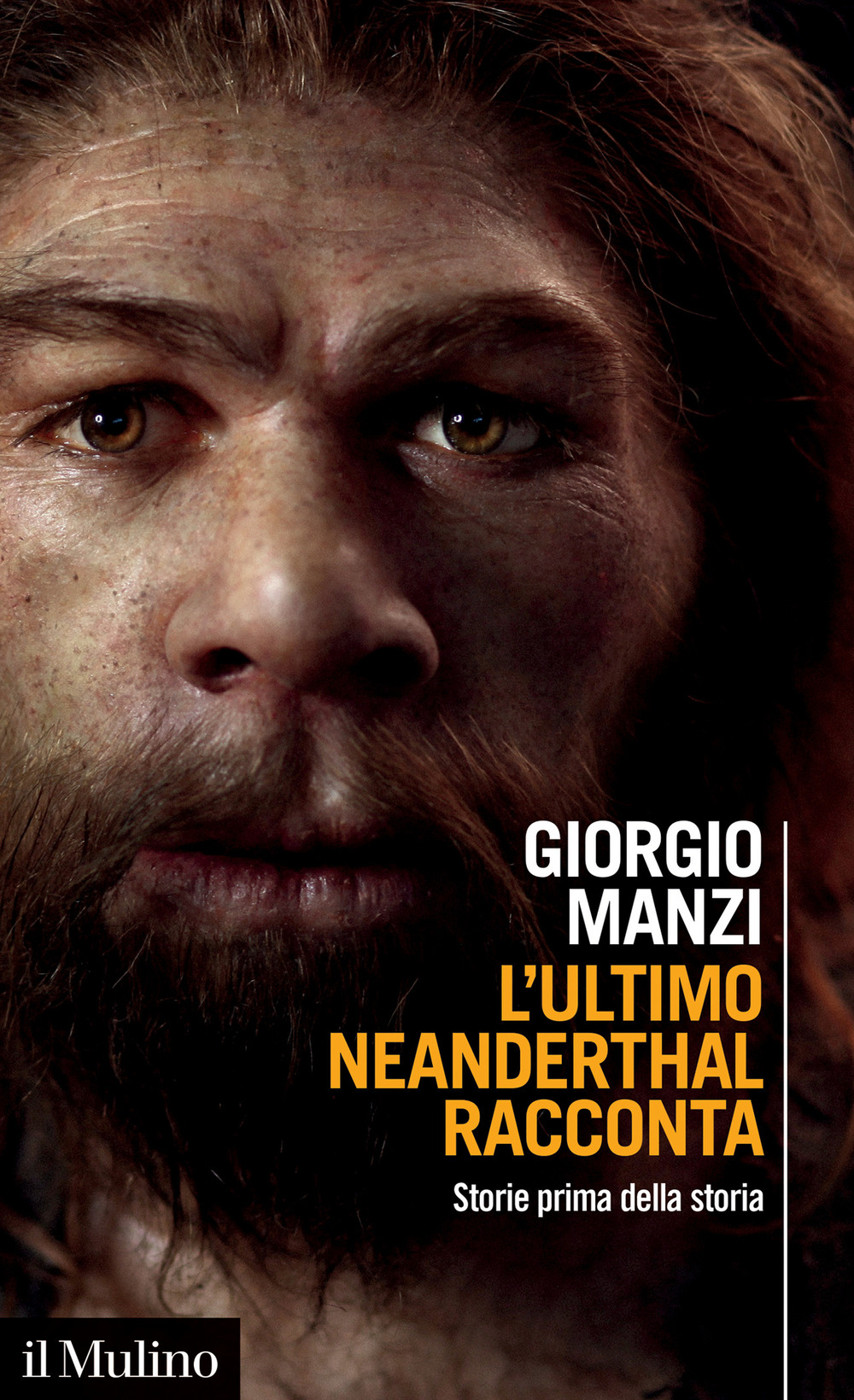 L'ultimo Neanderthal racconta. Storie prima della storia