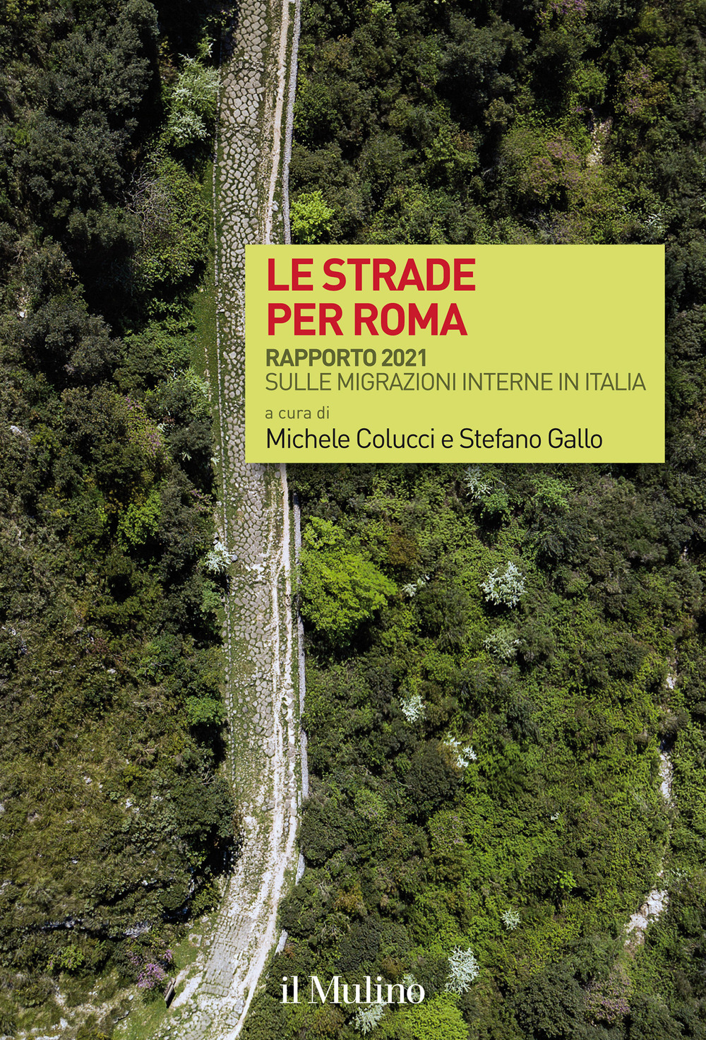 Le strade per Roma. Rapporto 2021 sulle migrazioni interne in Italia