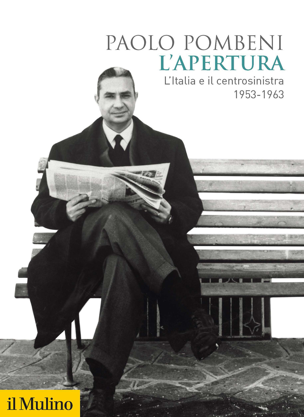 L'apertura. L'Italia e il centrosinistra (1953-1963)