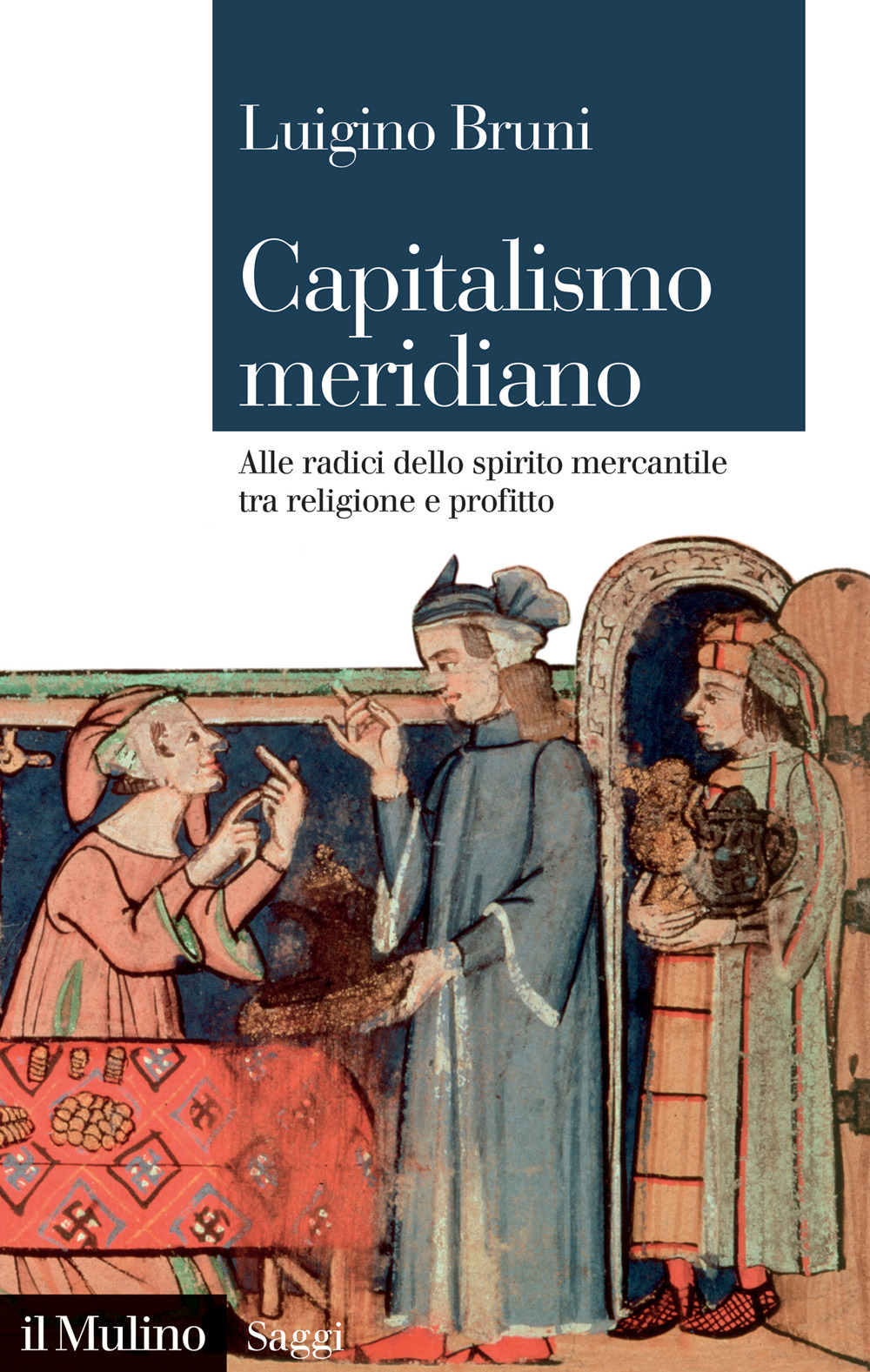 Capitalismo meridiano. Alle radici dello spirito mercantile tra religione e profitto