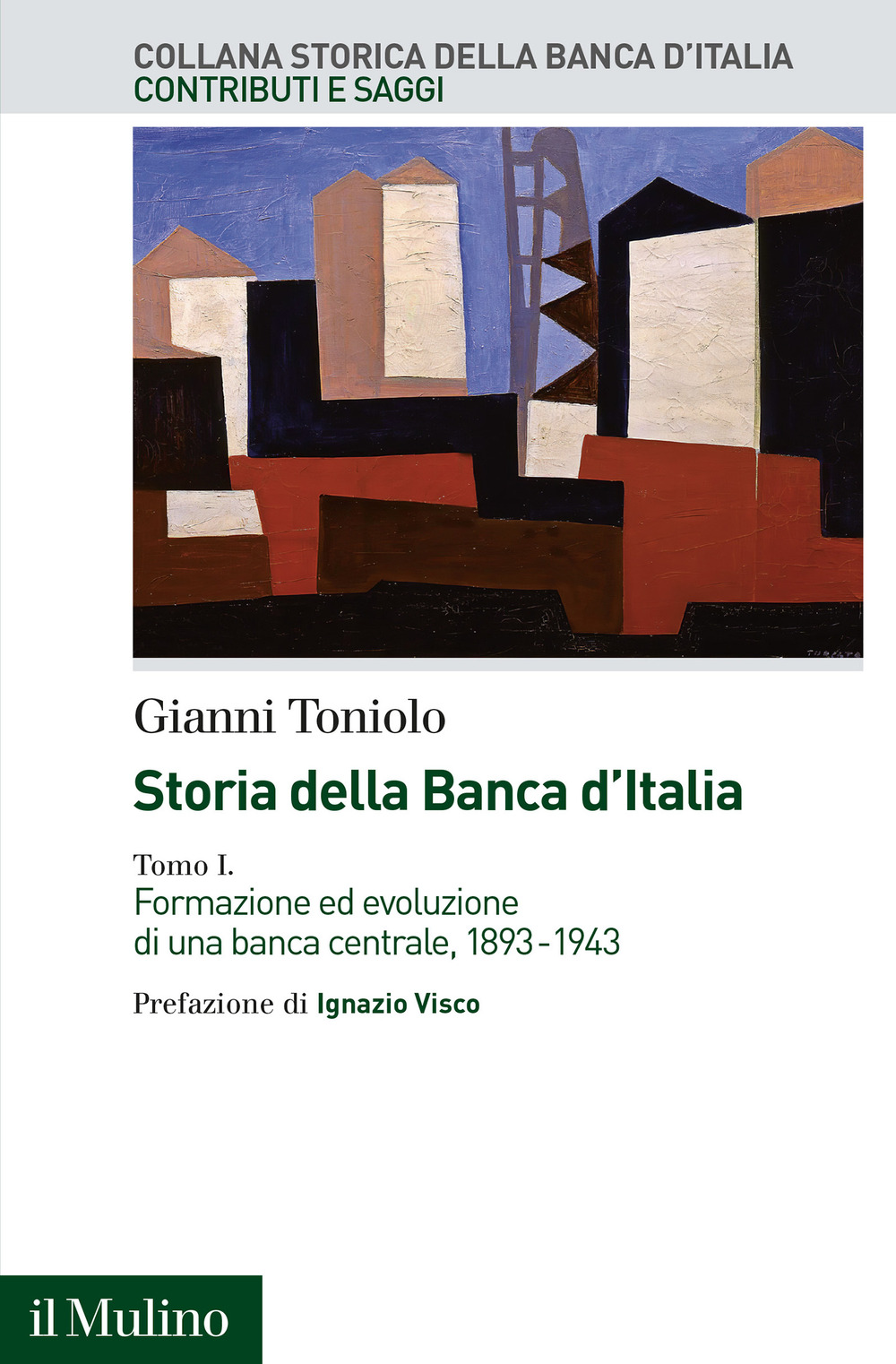 Storia della Banca d'Italia. Vol. 1: Formazione ed evoluzione di una banca centrale, 1893-1943