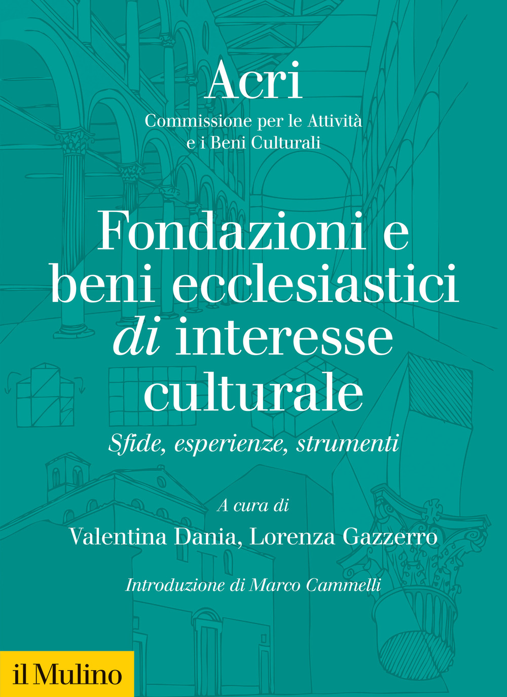 Fondazione e beni ecclesiastici di interesse culturale. Sfide, esperienze, strumenti