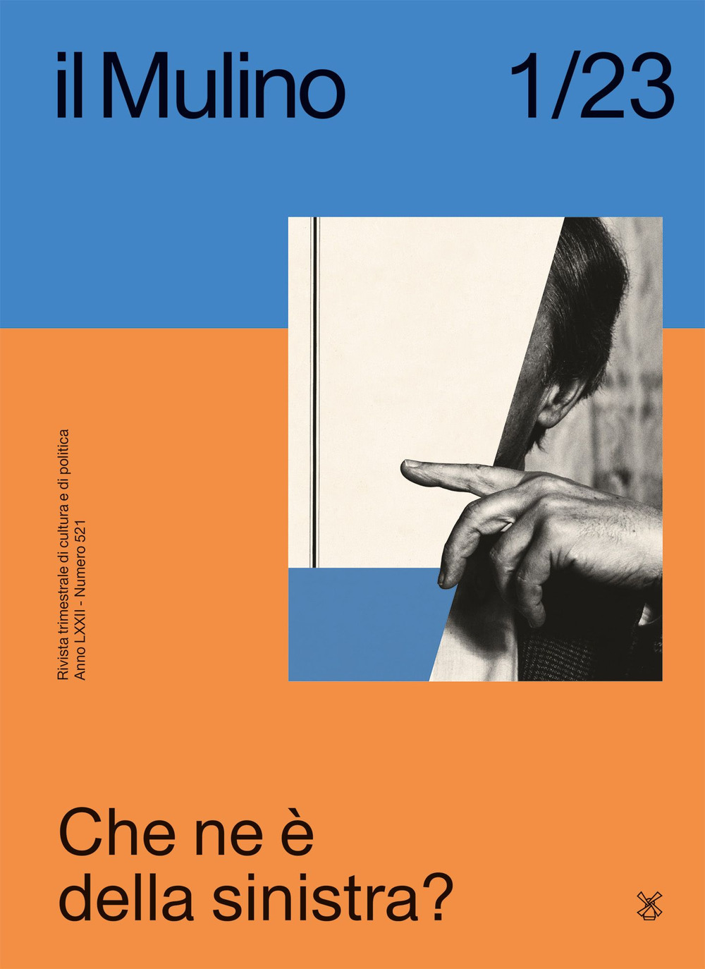 Il Mulino. Rivista trimestrale di cultura e di politica (2023). Vol. 1: Che ne è della sinistra?