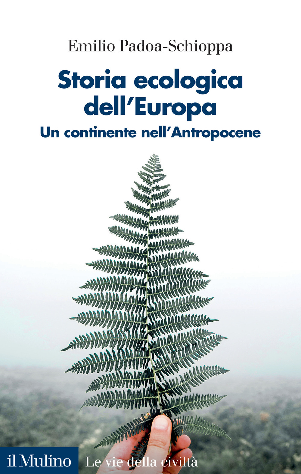 Storia ecologica dell'Europa. Un continente nell'Antropocene