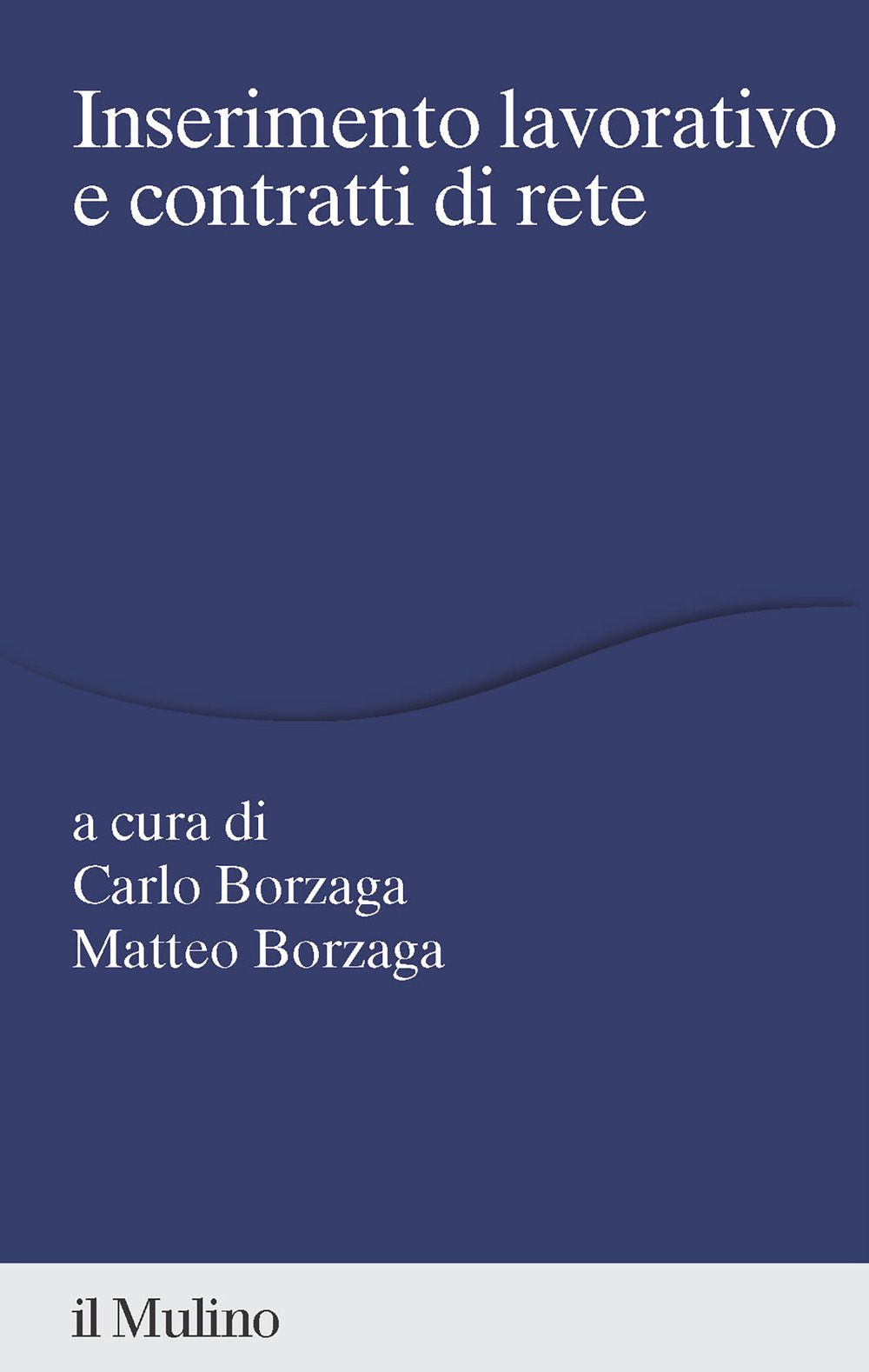 Inserimento lavorativo e contratti di rete