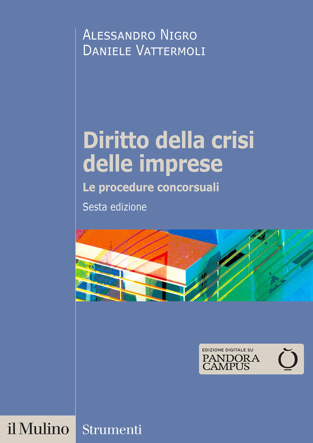 Diritto della crisi delle imprese. Le procedure concorsuali. Nuova ediz.