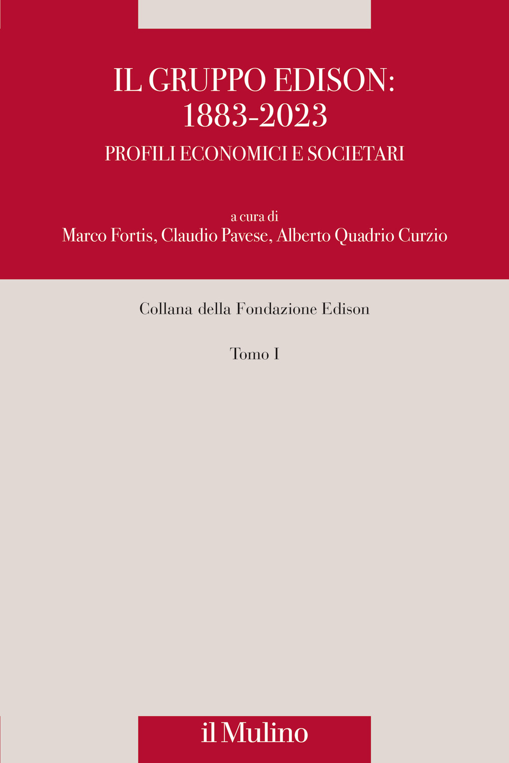 Il gruppo Edison: 1883-2023. Profili economici e societari. Nuova ediz.