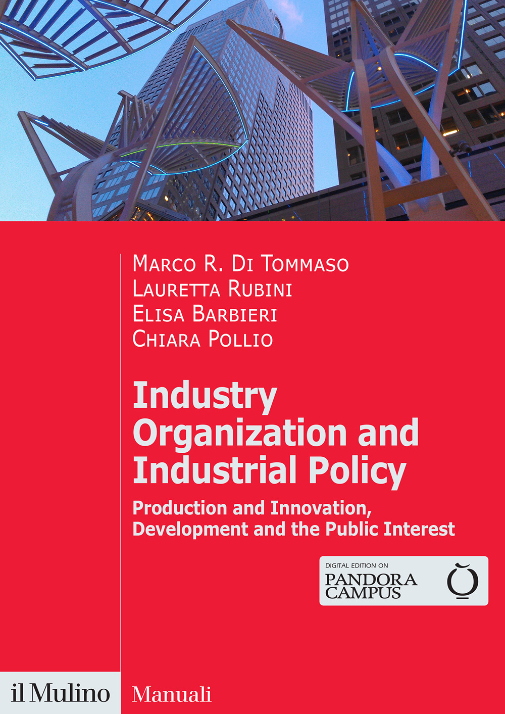 Industry organization and industrial policy. Production and innovation, development and the public interest