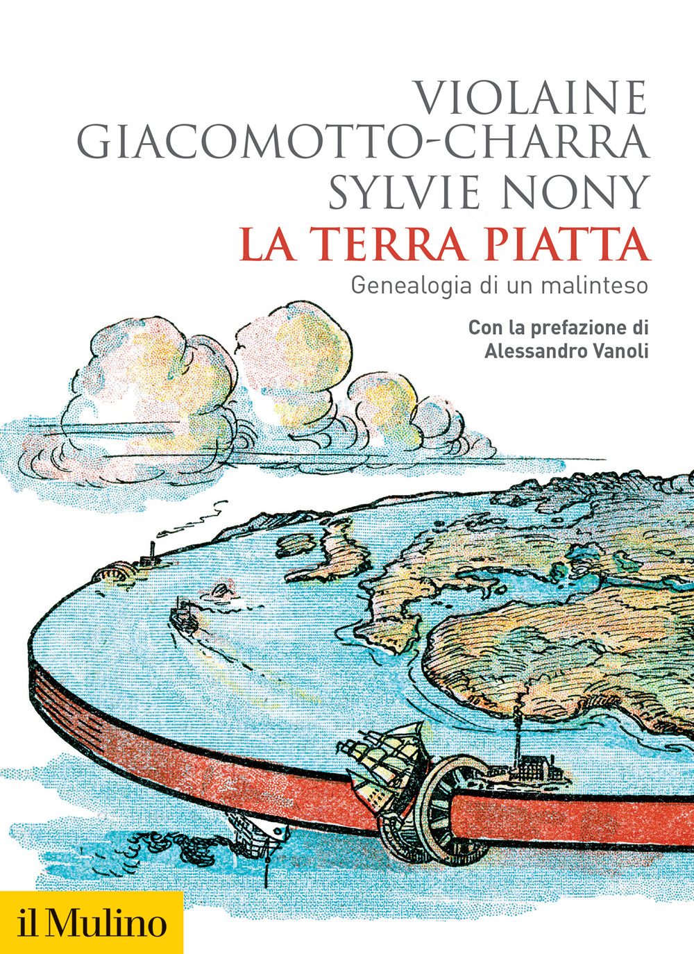 La terra piatta. Geneaologia di un malinteso