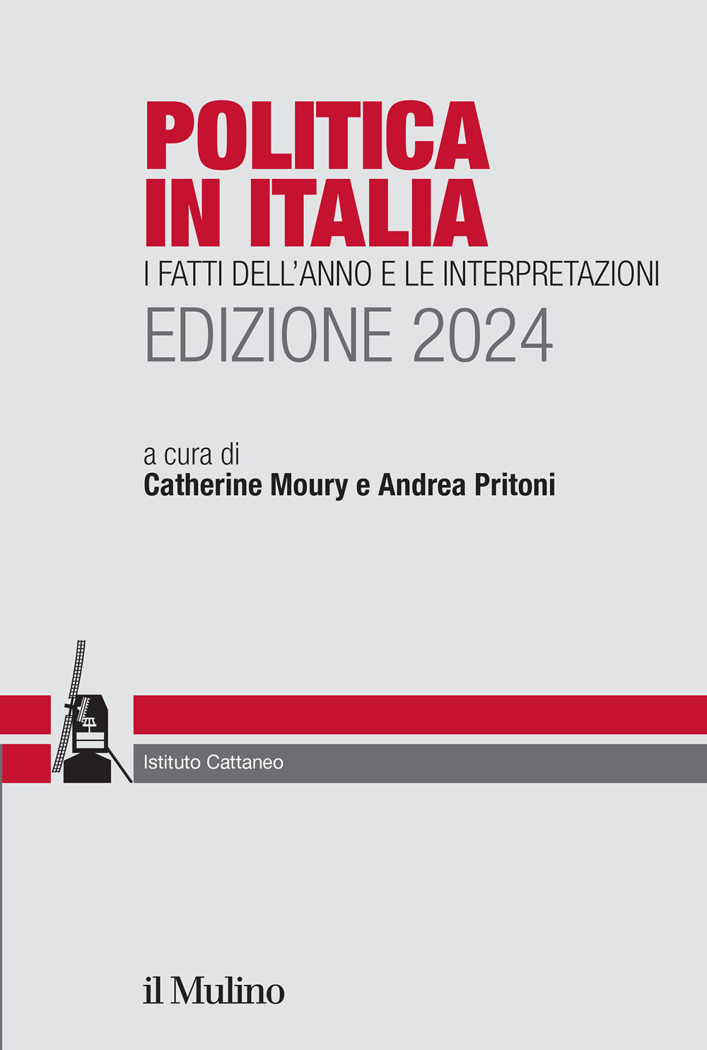 Politica in Italia. I fatti dell'anno e le interpretazioni. 2024