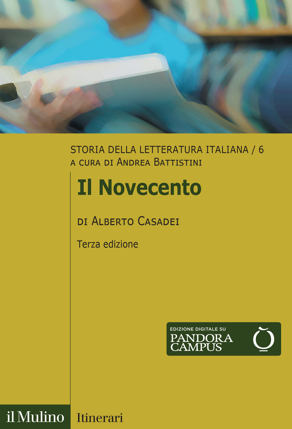 Storia della letteratura italiana. Nuova ediz.. Vol. 6: Il Novecento