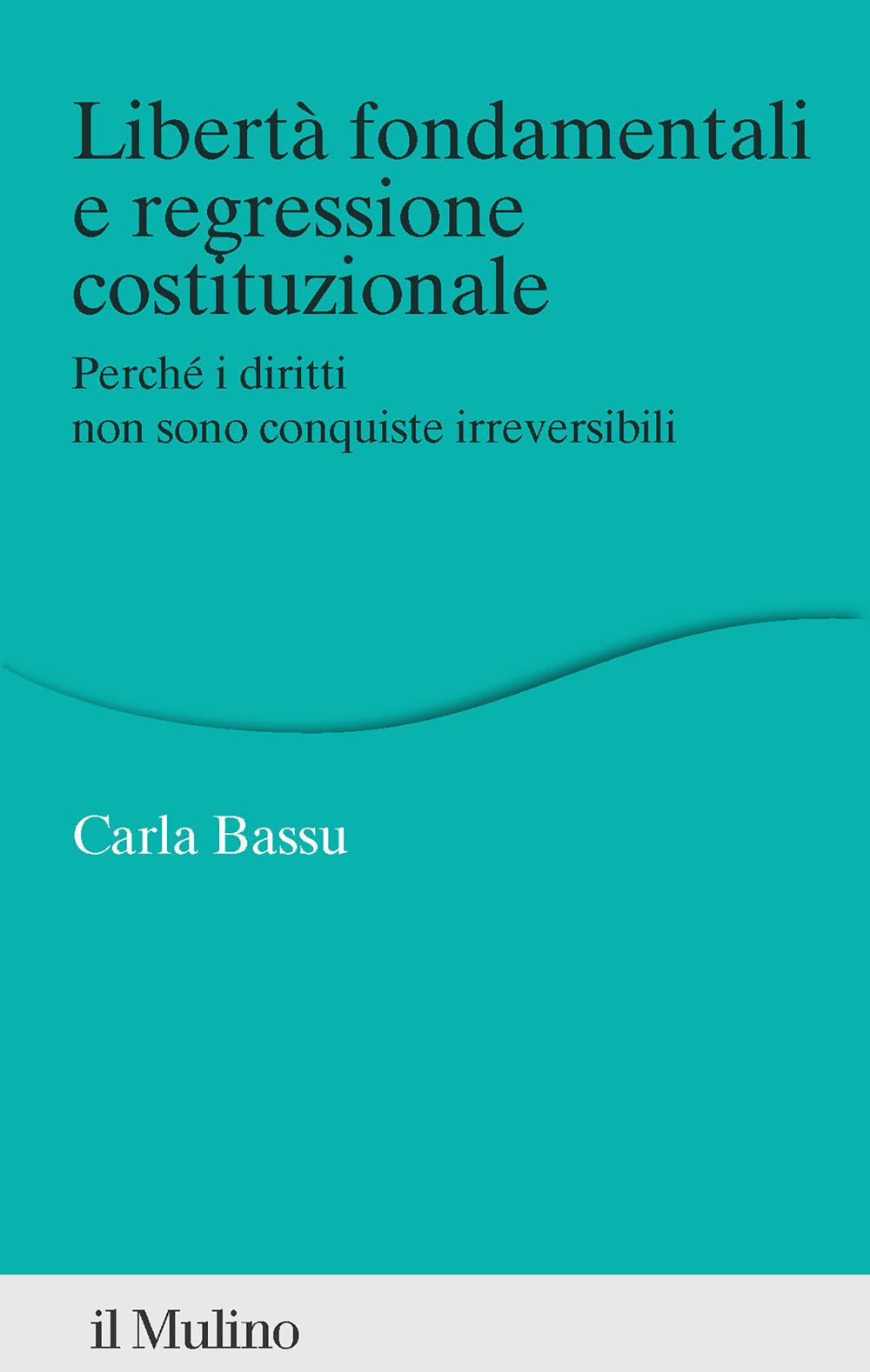 Libertà fondamentali e regressione costituzionale. Perché i diritti non sono conquiste irreversibili