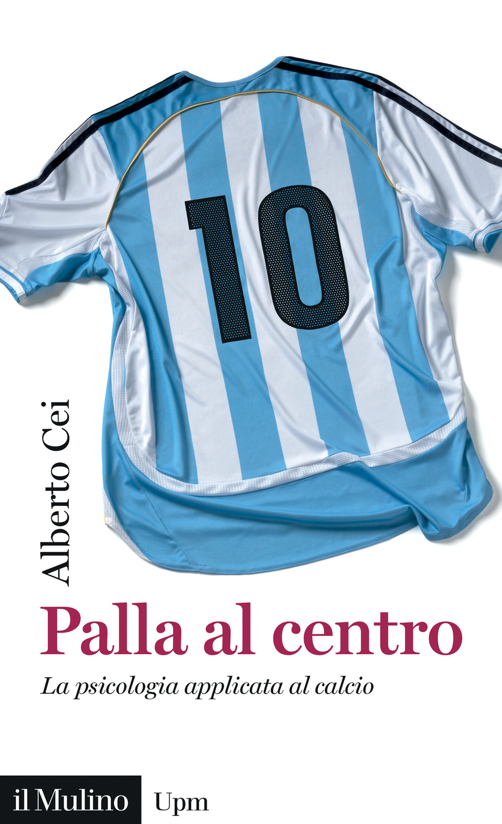 Palla al centro. La psicologia applicata al calcio