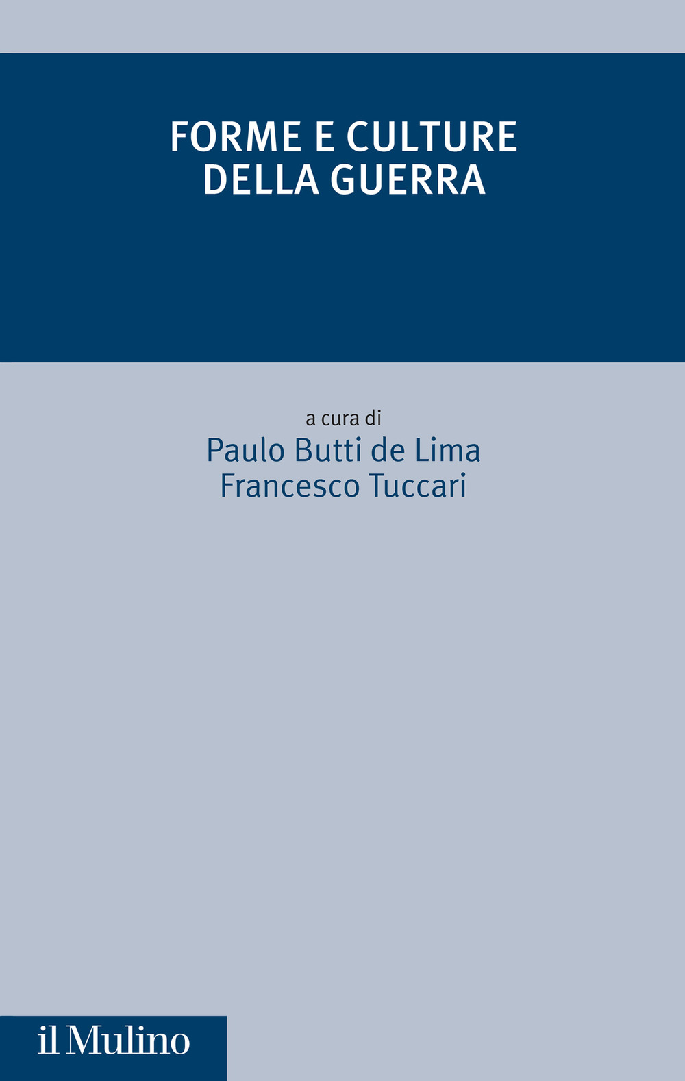 Forme e culture della guerra