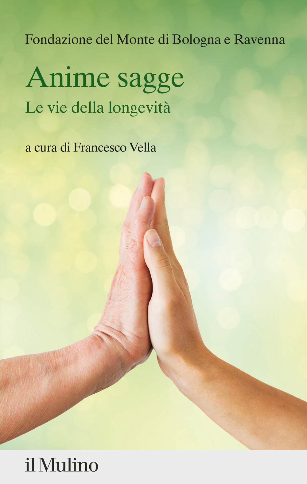 Anime sagge. Le vie della longevità