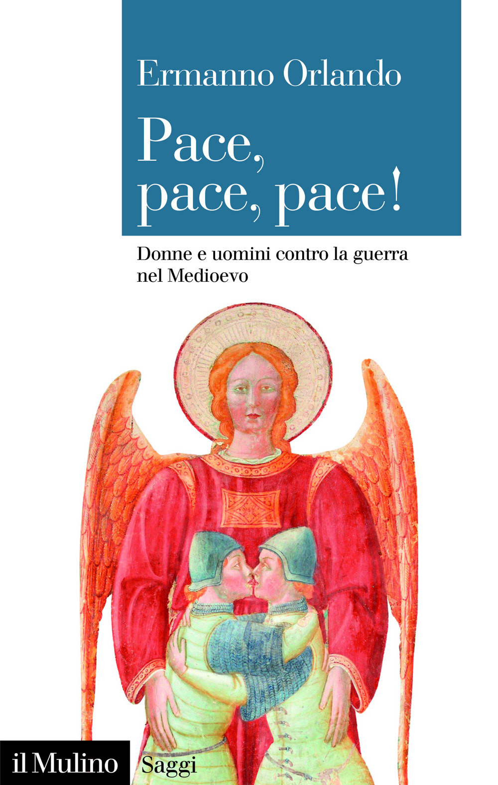 Pace, pace, pace! Donne e uomini contro la guerra nel Medioevo