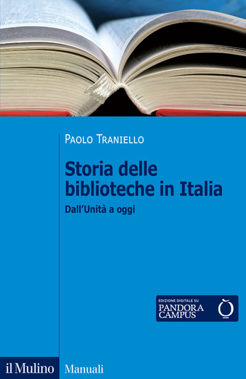 Storia delle biblioteche in Italia. Dall'Unità a oggi