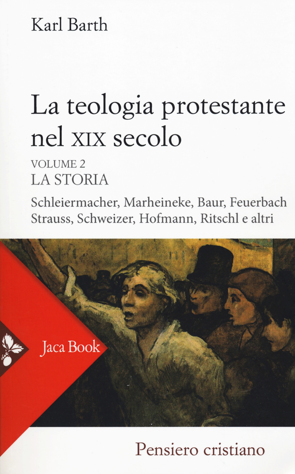 La teologia protestante nel XIX secolo. Nuova ediz.. Vol. 2: La storia