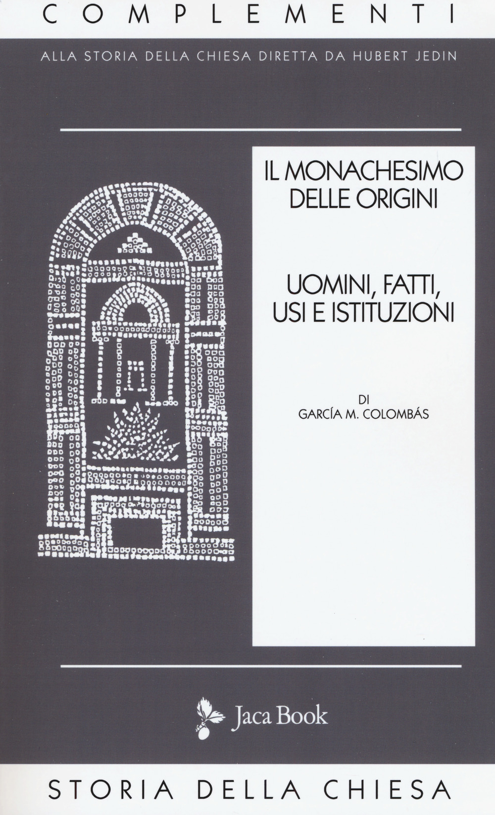 Il monachesimo delle origini. Nuova ediz.. Vol. 1: Uomini, fatti, usi e istituzioni