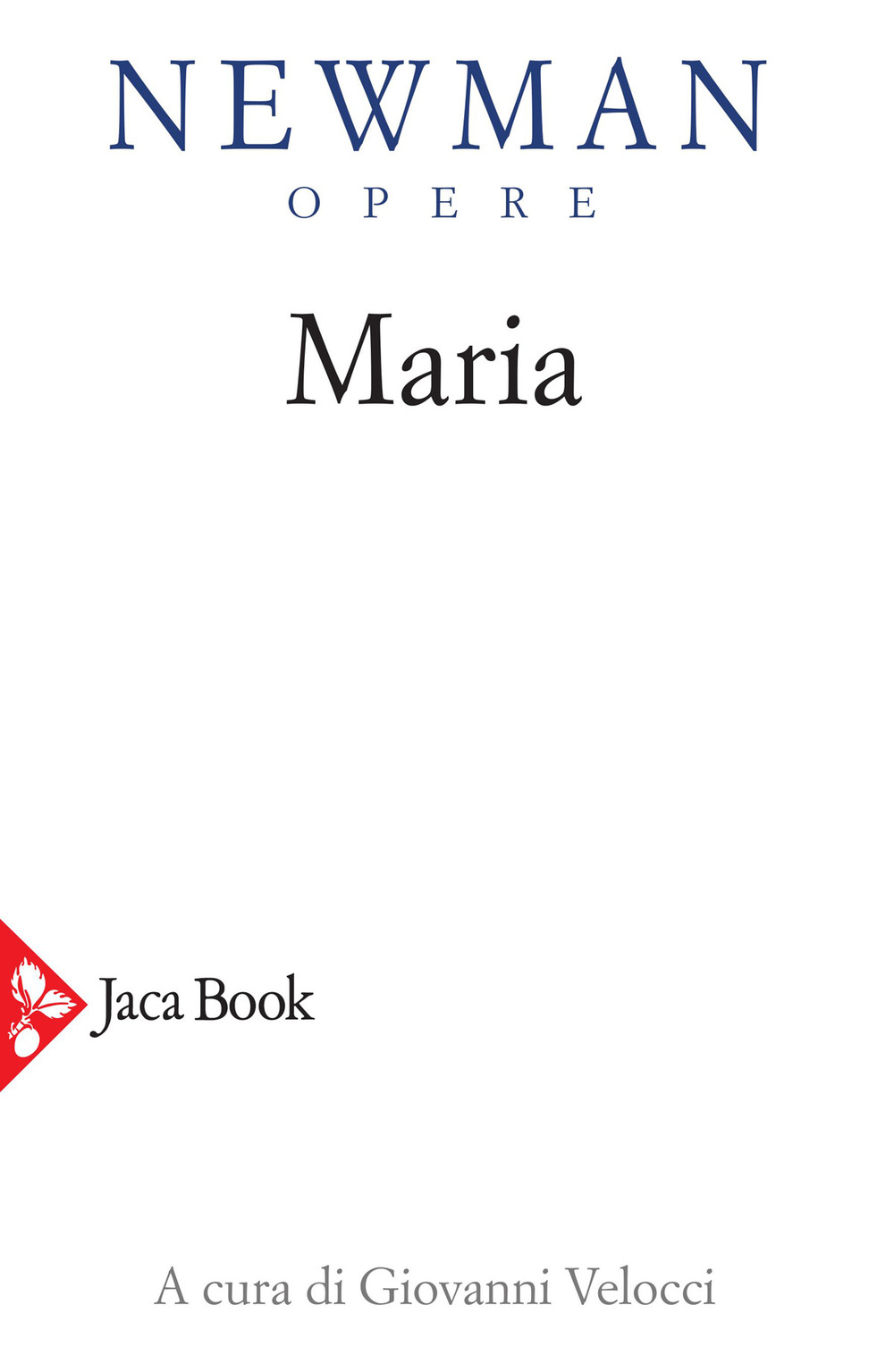 Opere. Vol. 6: Maria. Lettere, sermoni, meditazioni