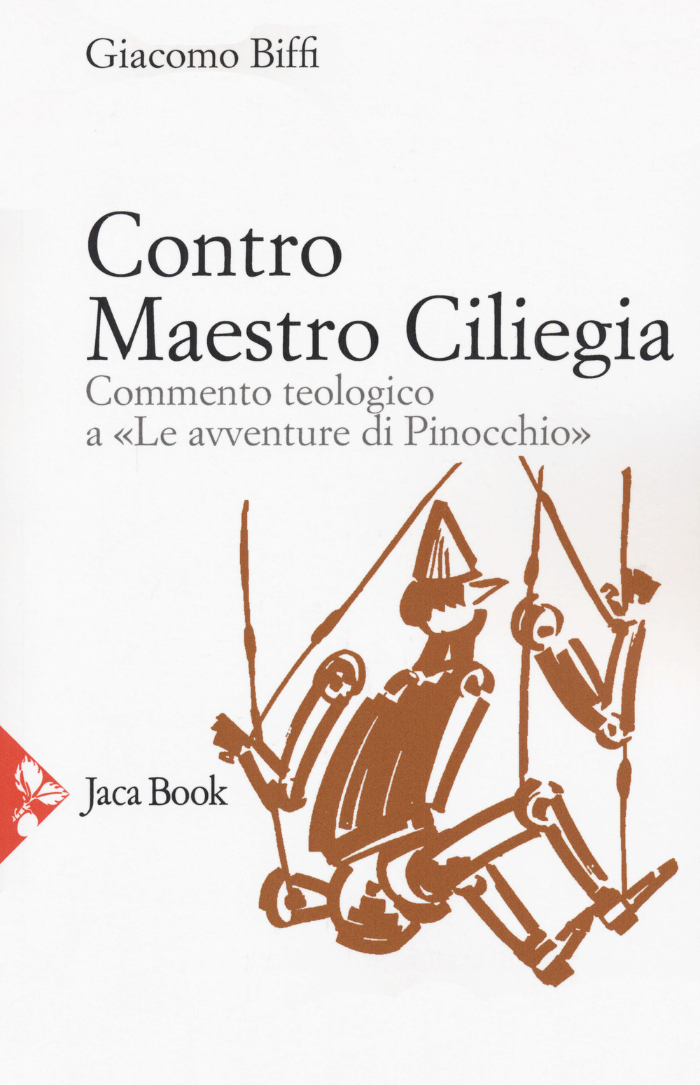 Contro Maestro Ciliegia. Commento teologico a «Le avventure di Pinocchio»