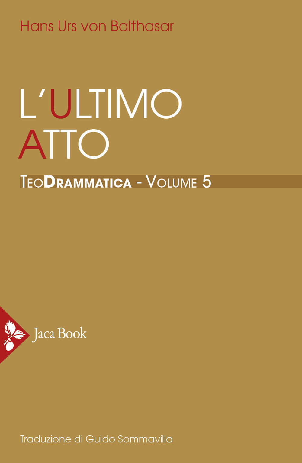 Teodrammatica. Vol. 5: L' ultimo atto