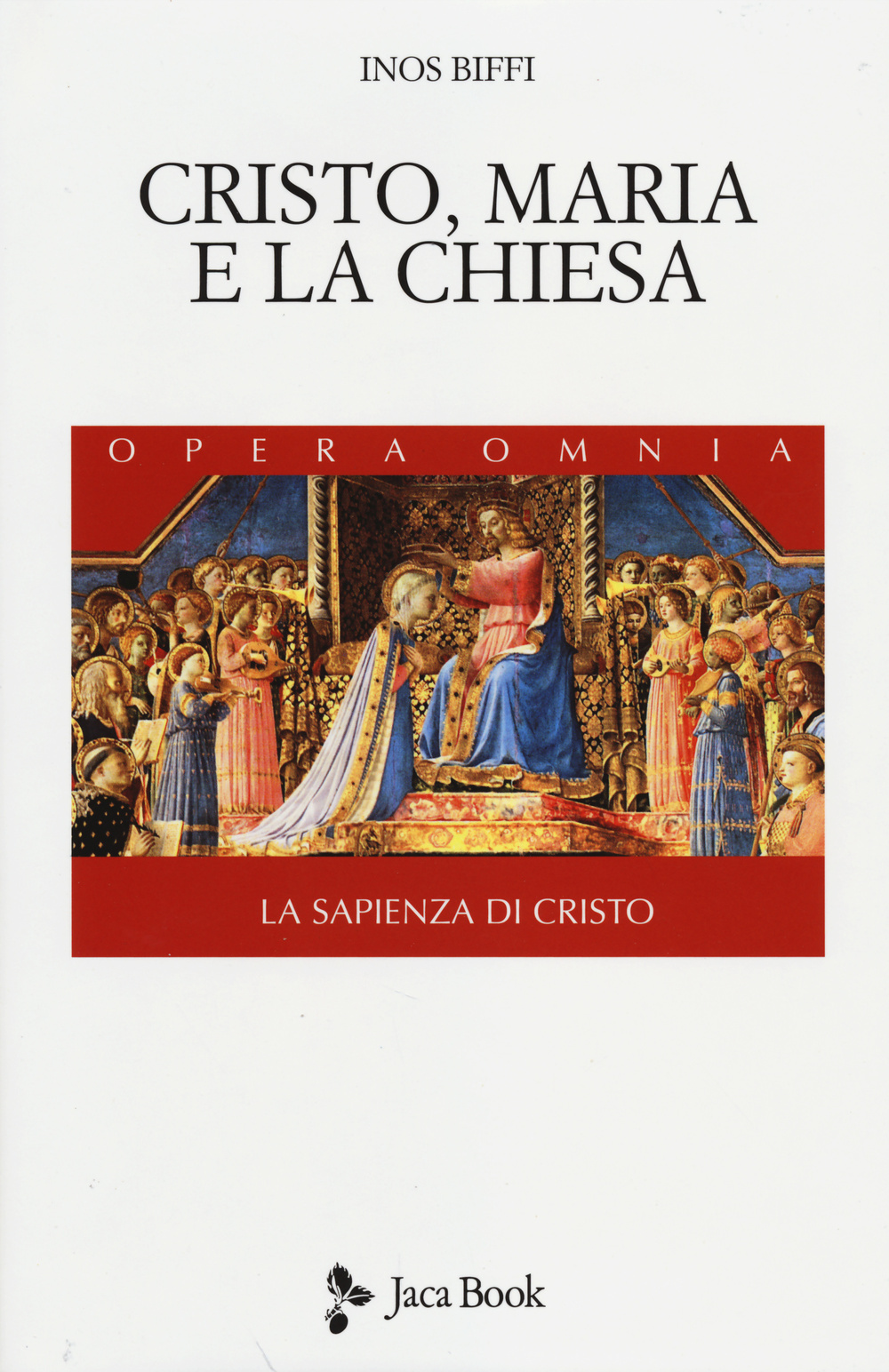 La sapienza di Cristo. Vol. 2: Cristo, Maria e la Chiesa